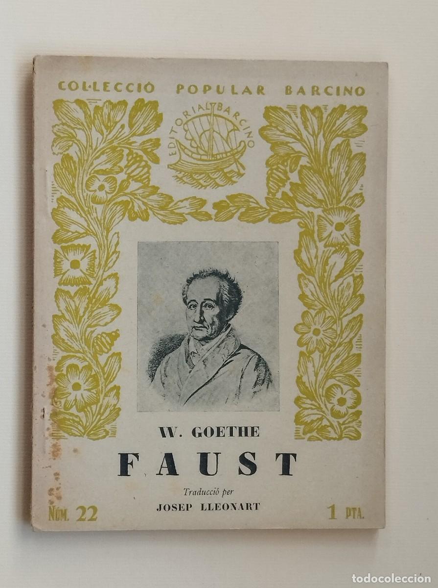 Libros antiguos: Faust. W. Goethe (traducci&oacute; de Josep Lleonart) - Foto 1