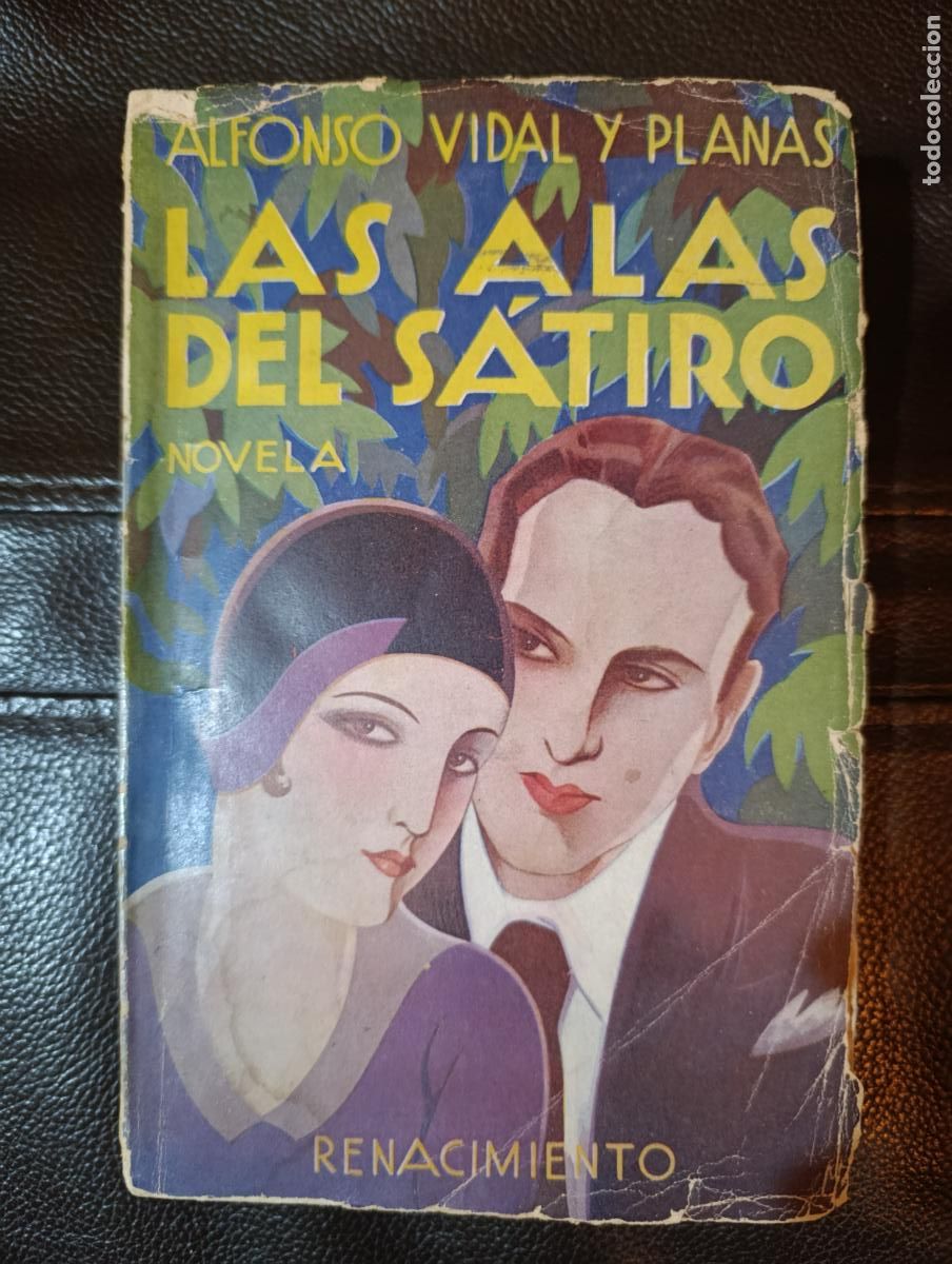 Libros antiguos: LAS ALAS DEL SATIRO ALFONSO VIDAL Y PLANAS - Foto 1