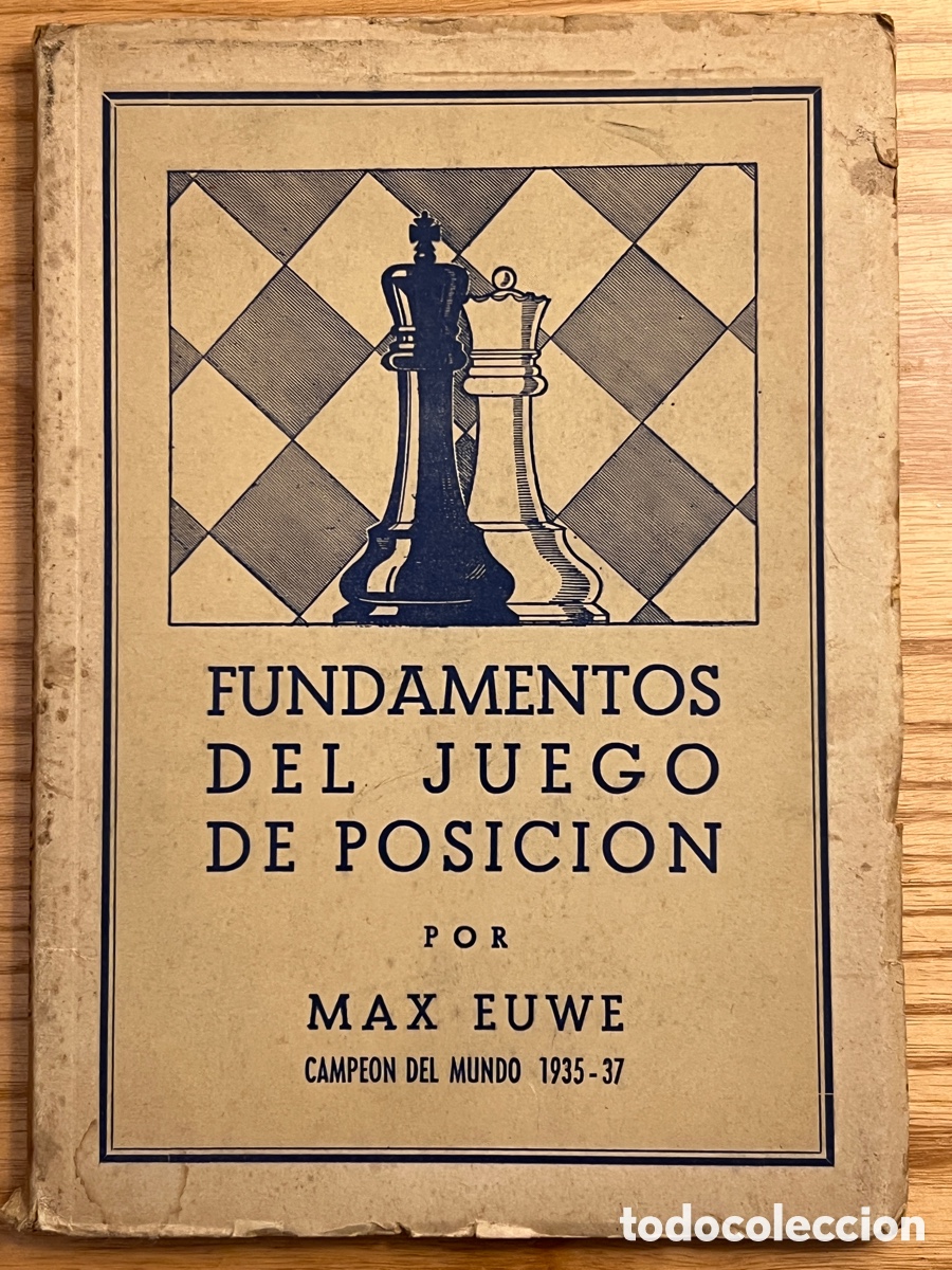Libros antiguos: MAX EUWE. FUNDAMENTOS DEL JUEGO DE POSICI&Oacute;N - Foto 1