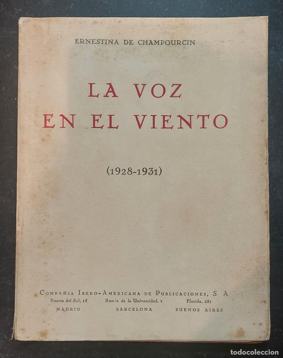 Libros antiguos: LIBRO &rdquo; LA VOZ EN EL VIENTO &rdquo; ERNESTINA DE CHAMPOURCIN. A&Ntilde;O 1931 - Foto 1