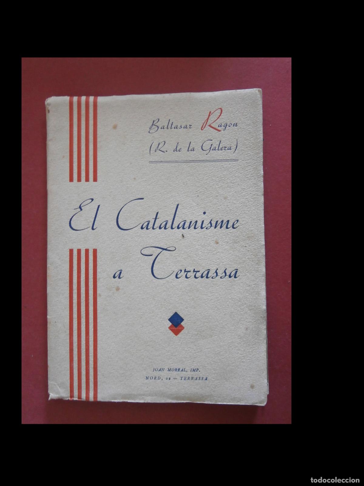 Libros antiguos: El Catalanisme a Terrassa. Baltasar Ragon - Foto 1