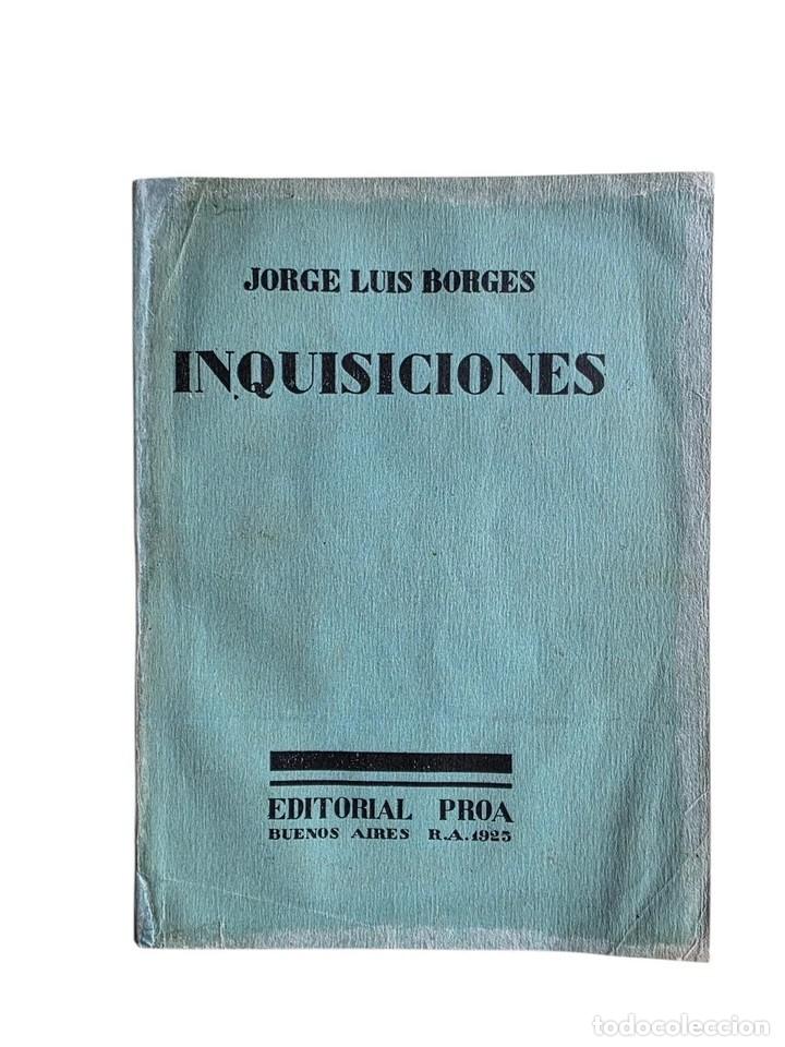Libros antiguos: Borges, Jorge Luis - Inquisiciones - Editorial Proa, 1925 Primera Edici&oacute;n - Foto 1
