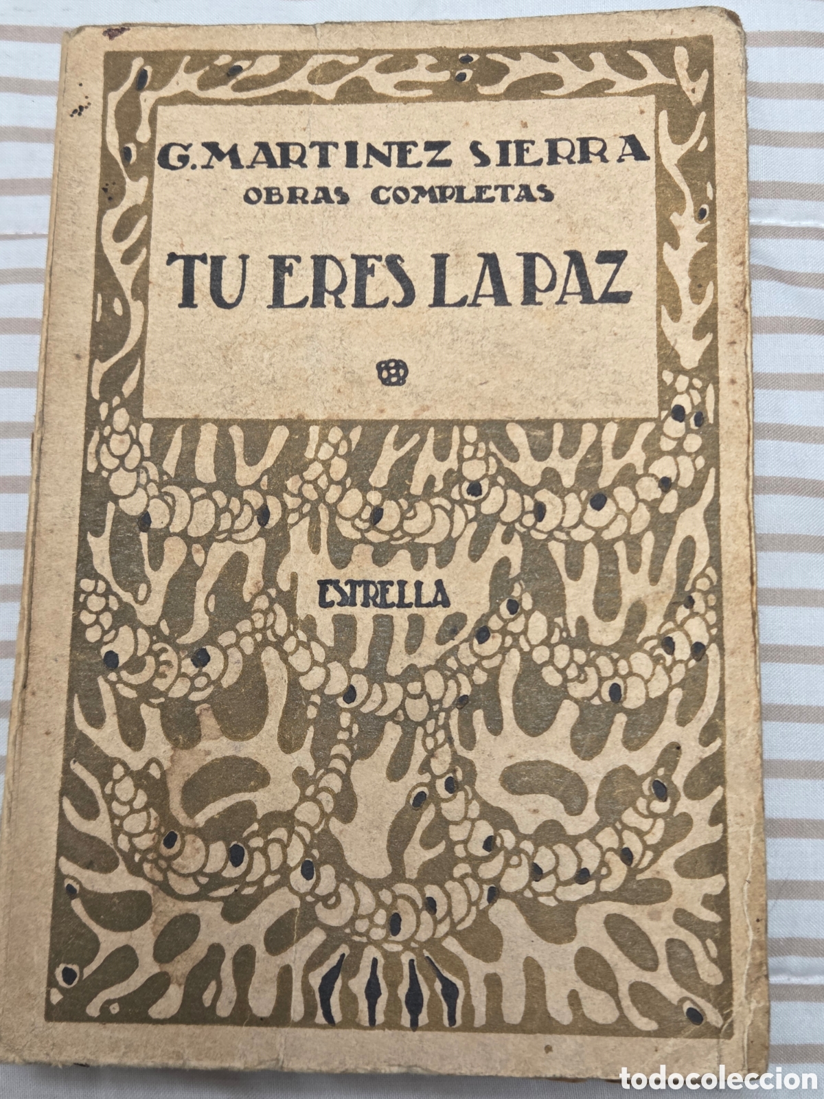 Libros antiguos: TU ERES LA PAZ G. Mart&iacute;nez Sierra 1922 - Foto 1