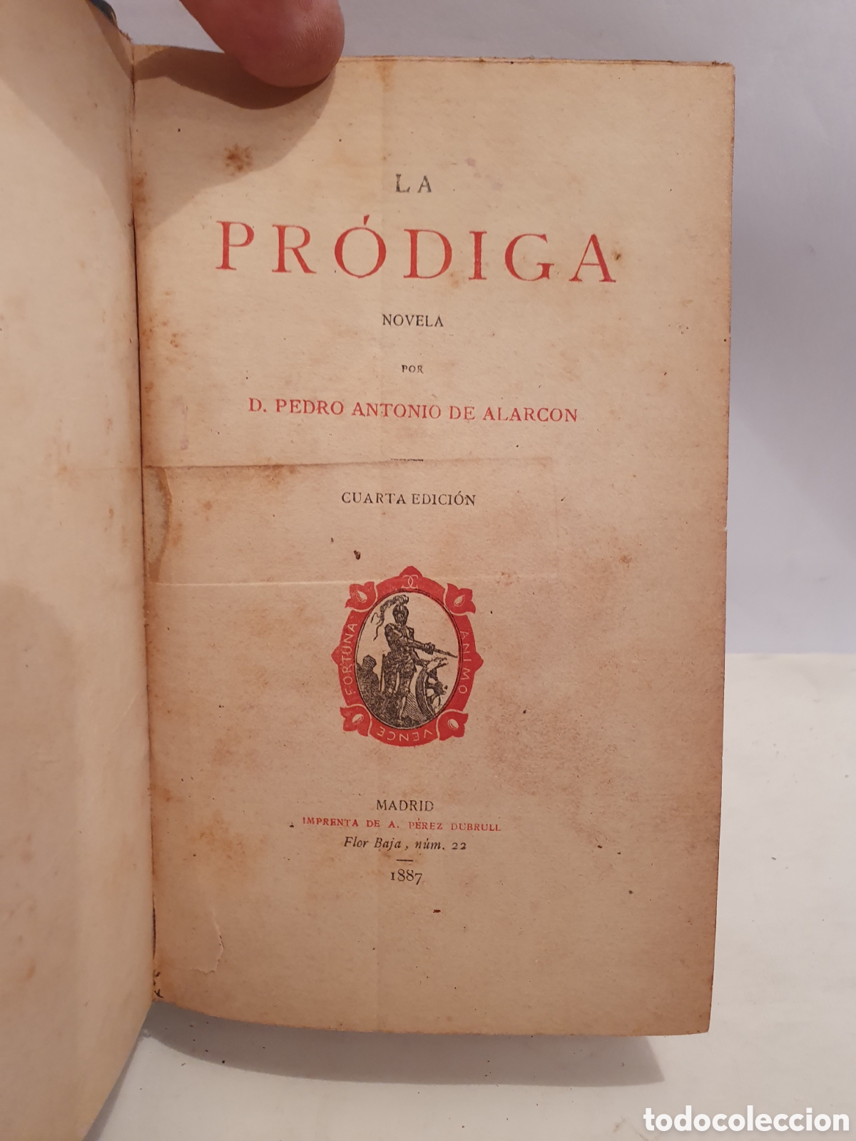 Libros antiguos: LA PRODIGA. ALARCON. 4&deg;EDICION. MADRID 1887. - Foto 1