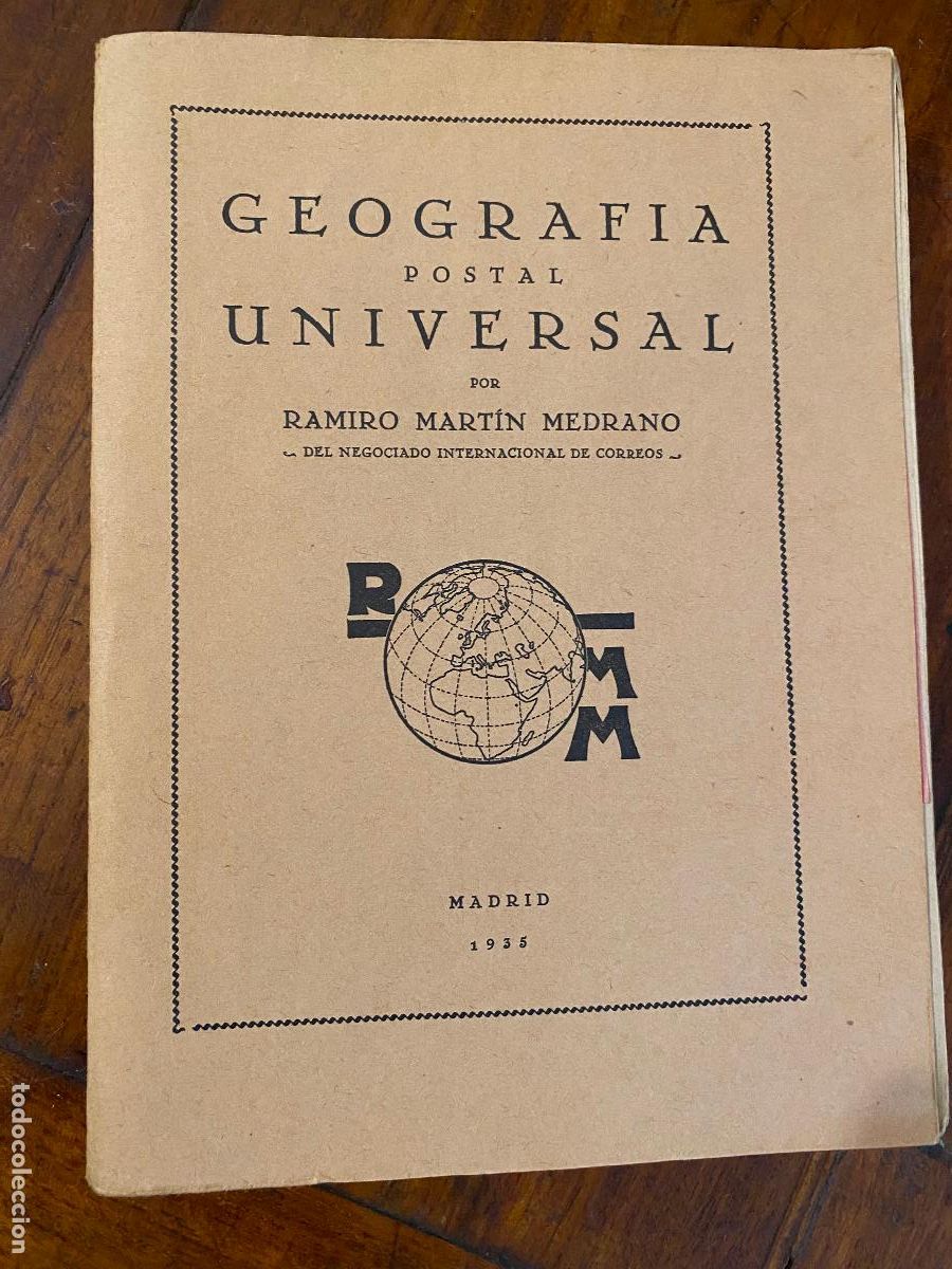 Libros antiguos: MARTIN MEDRANO, - Ramiro. - GEOGRAFIA POSTAL UNIVERSAL 1935 DEL NEGOCIADO INTERNACIONAL DE CORREOS