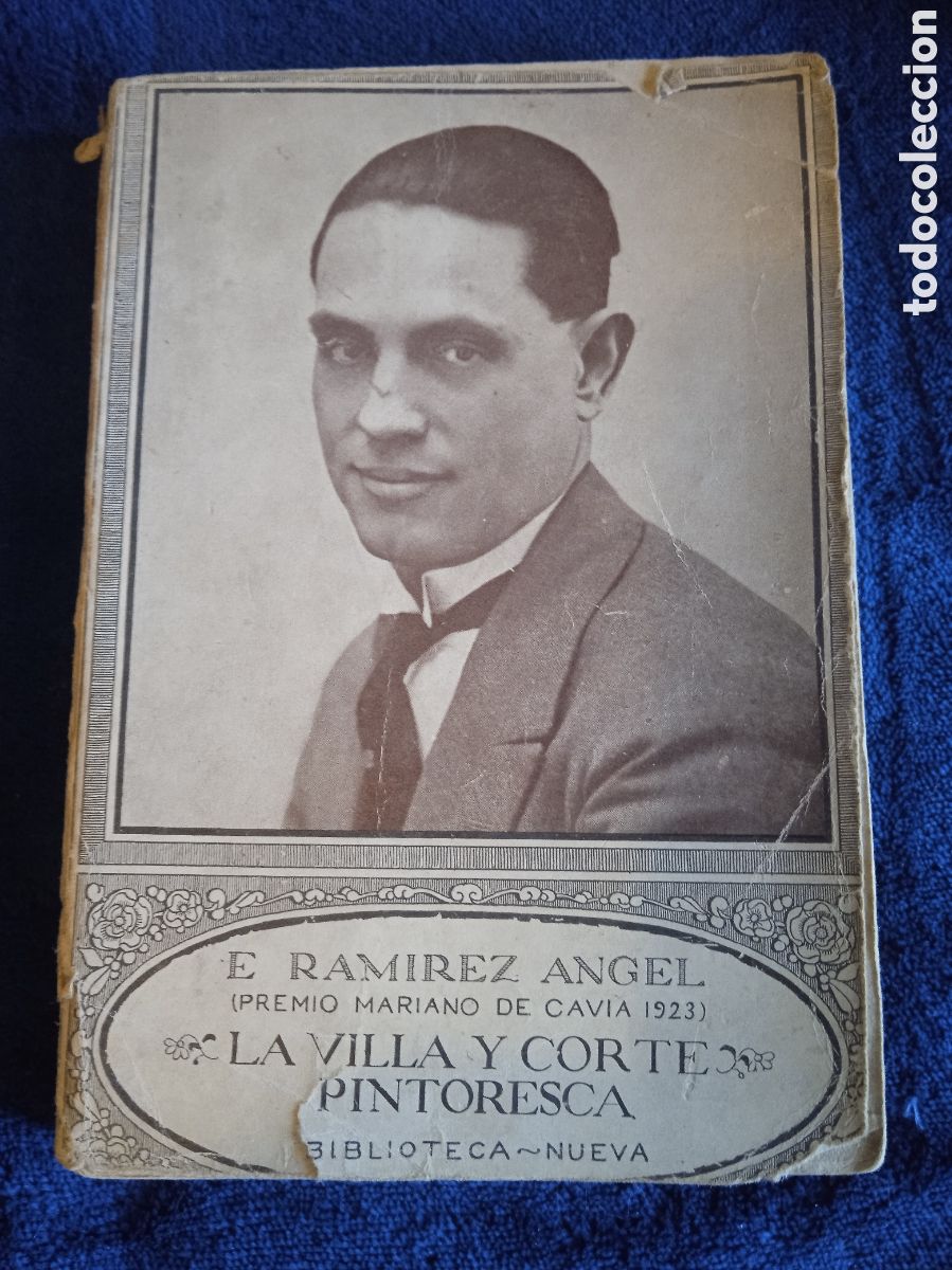 Libros antiguos: La villa y corte pintoresca: escenas y momentos madrile&ntilde;os./ Emiliano Ram&iacute;rez &Aacute;ngel 1924
