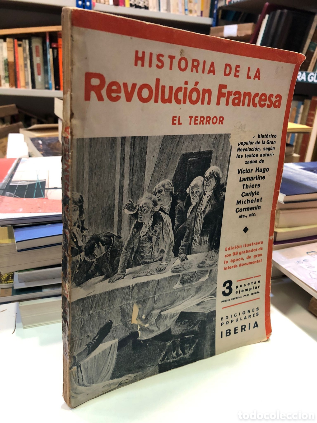 Libros antiguos: Historia de la Revoluci&oacute;n Francesa. El Terror. Segunda parte - V. Hugo, Lamartine, Thiers, Carlyle..