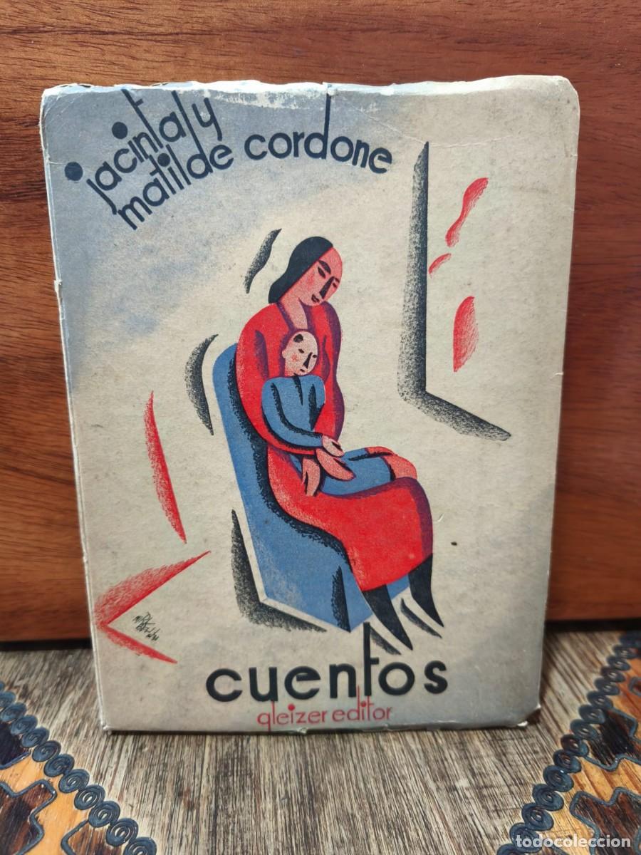 Libros antiguos: Jacinta y Matilde Cordone &mdash; Cuentos &mdash; M. Gleizer Editor &mdash; 1931 - CUBIERTA VANGUARDISTA