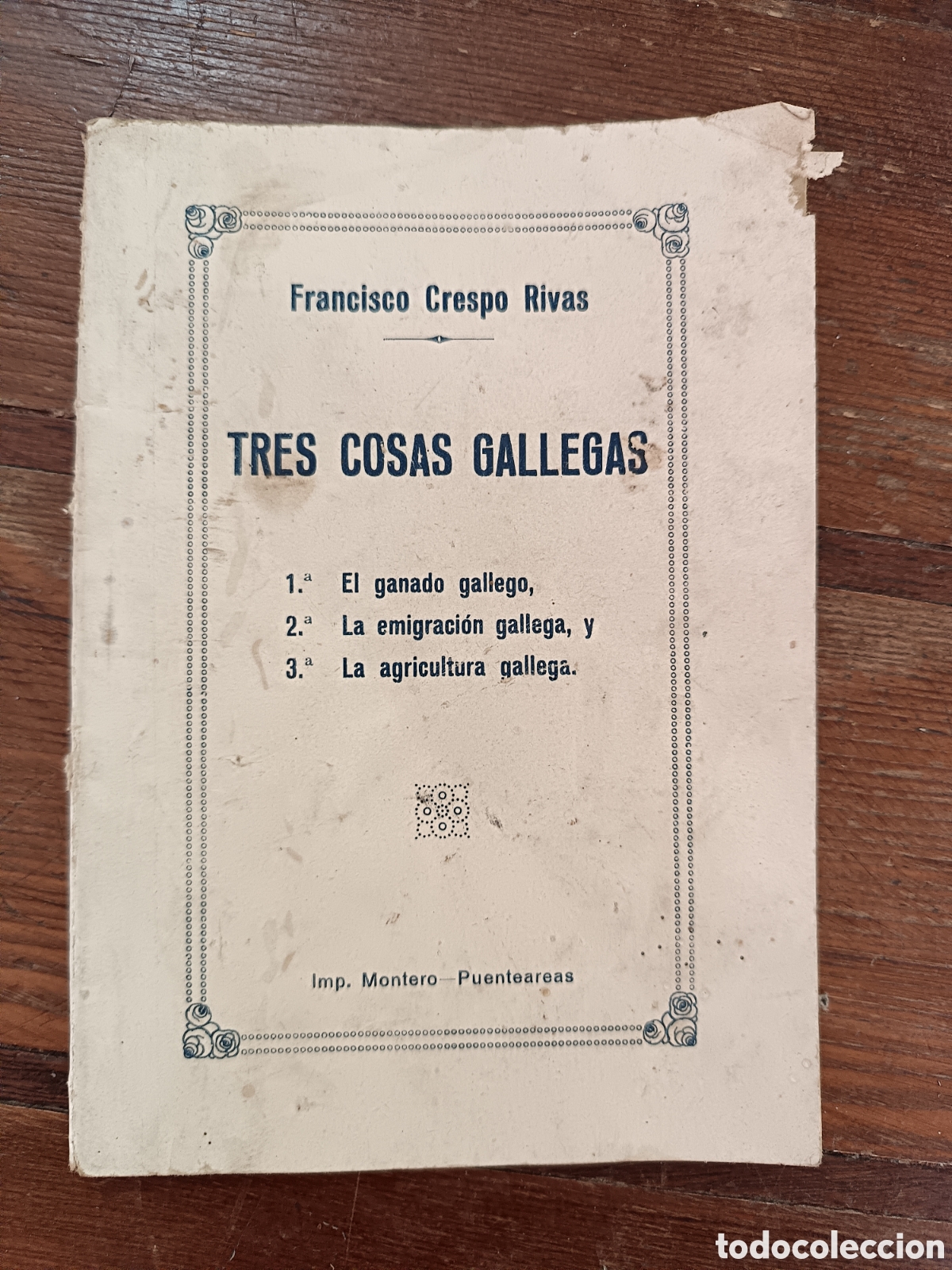Libros antiguos: Tres cosas gallegas. 1&ordm; Ganado gallego. 2&ordm; Emigraci&oacute;n gallega. 3&ordm; Agricultura... Francisco Crespo