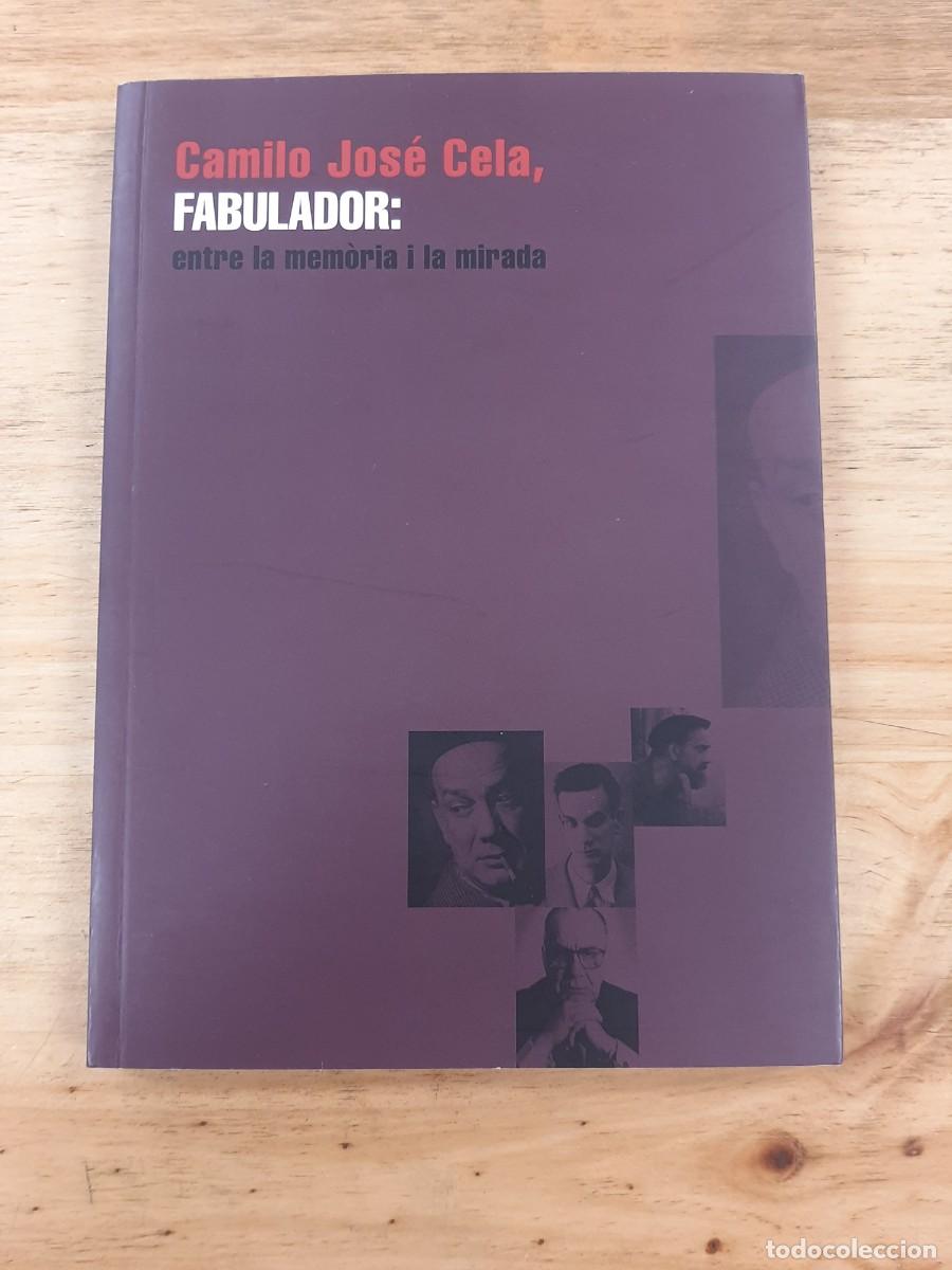 Libros antiguos: Camilo Jos&eacute; Cela, fabulador: entre la mem&ograve;ria i la mirada - Adolfo Sotelo V&aacute;zquez, 2006