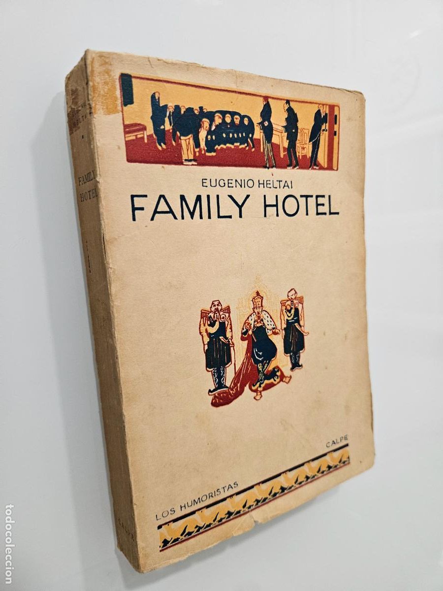 Libros antiguos: Family Hotel | Eugenio Heltai | Editorial: Calpe, 1921