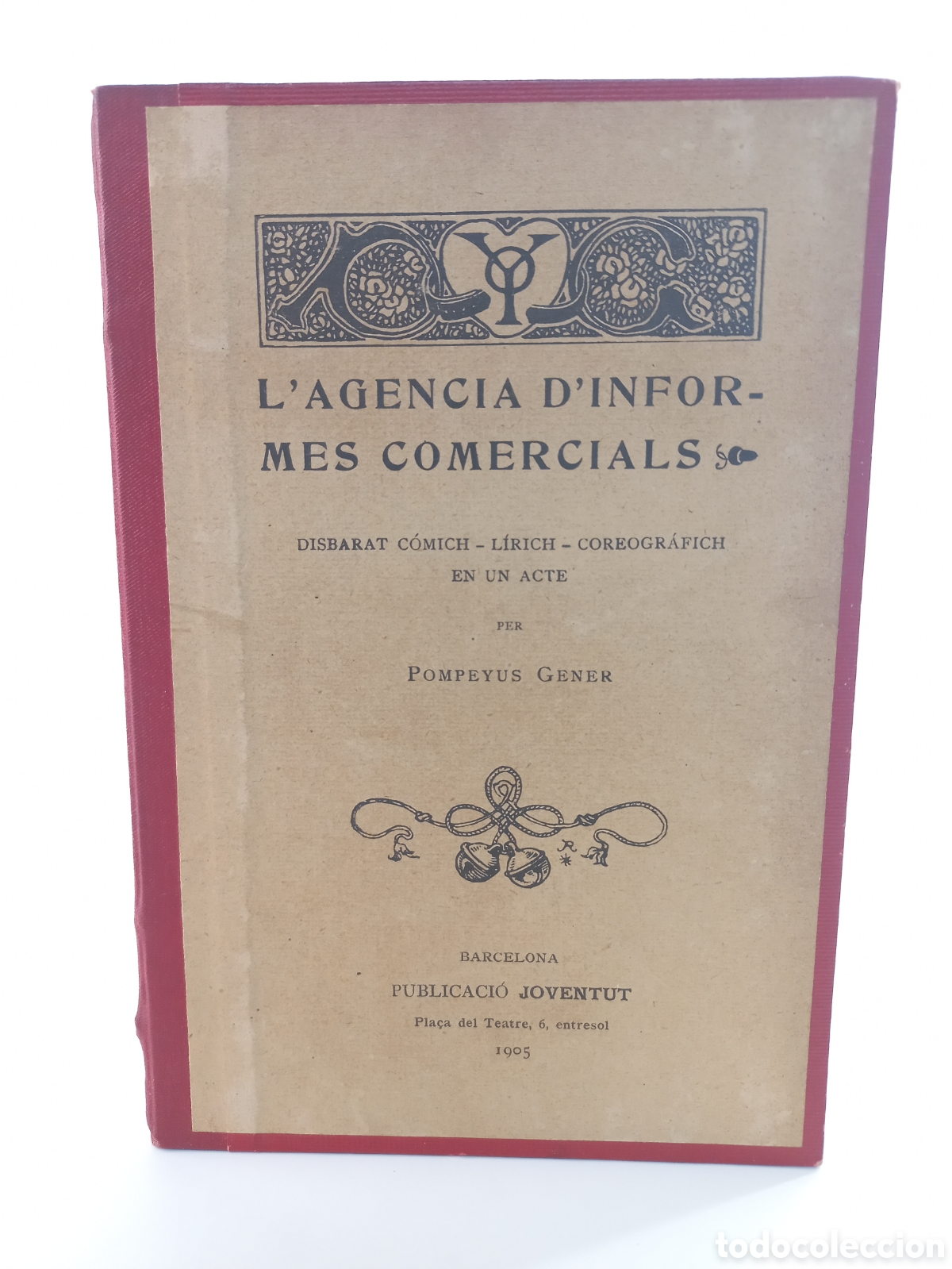 Libros antiguos: L'agencia d'Informes Comercial. Pompeyus Gener. Publicaci&oacute; Joventut, 1905. Catal&aacute;n.