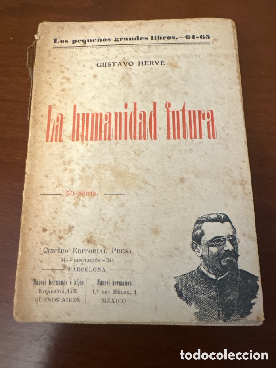 Libros antiguos: LA HUMANIDAD FUTURA. Di&aacute;logo entre un socialista revolucionario y un aldeano - HERVE,Gustavo