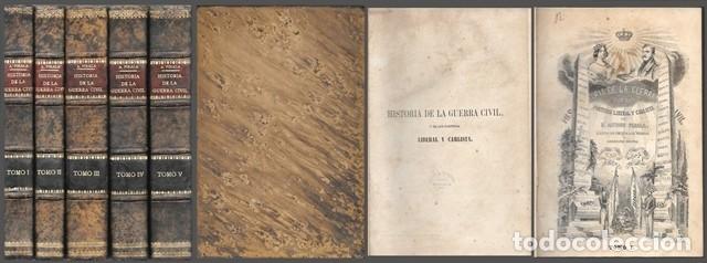 Libros antiguos: HISTORIA DE LA GUERRA CIVIL 1853-1856 Y DE LOS PARTIDOS LIBERAL Y CARLISTA. 5 TOMOS - A-GCV-2612