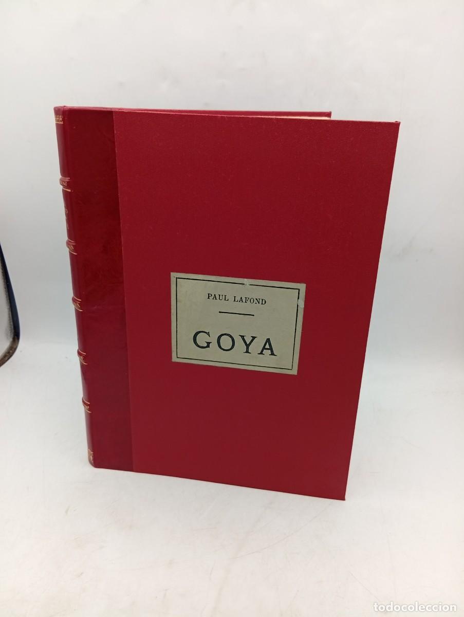 Libros antiguos: GOYA PAR PAUL LAFOND. LES ARTISTES DE TOUS LES TEMPS. PARIS, LIBRAIRIE GEORGES BARANGER. PAGS : 190.