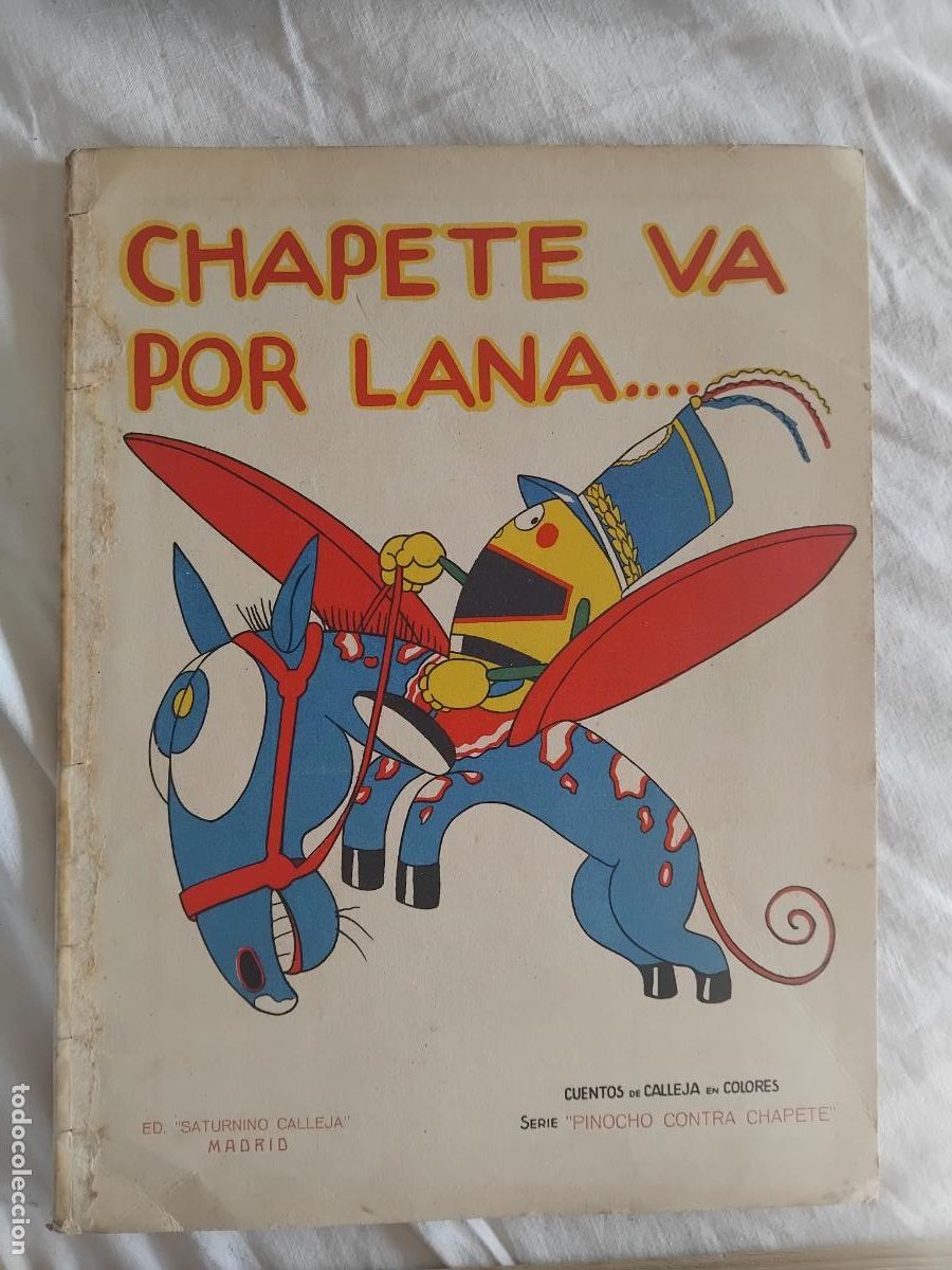 Libri antichi: CHAPETE VA POR LANA. CUENTOS DE CALLEJA EN COLORES SERIE DE PINOCHO CONTRA CHAPETE.