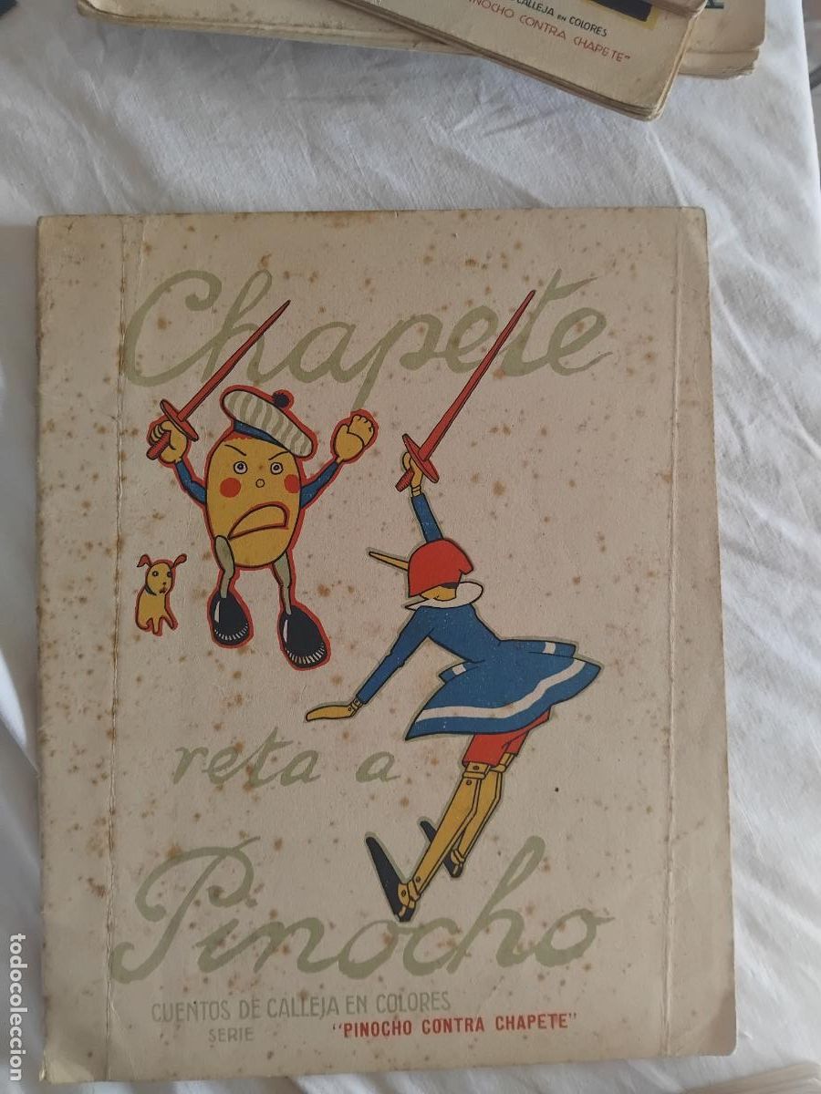 Libros antiguos: CHAPETE VETA A PINOCHO. CUENTOS DE CALLEJA EN COLORES SERIE DE PINOCHO CONTRA CHAPETE.