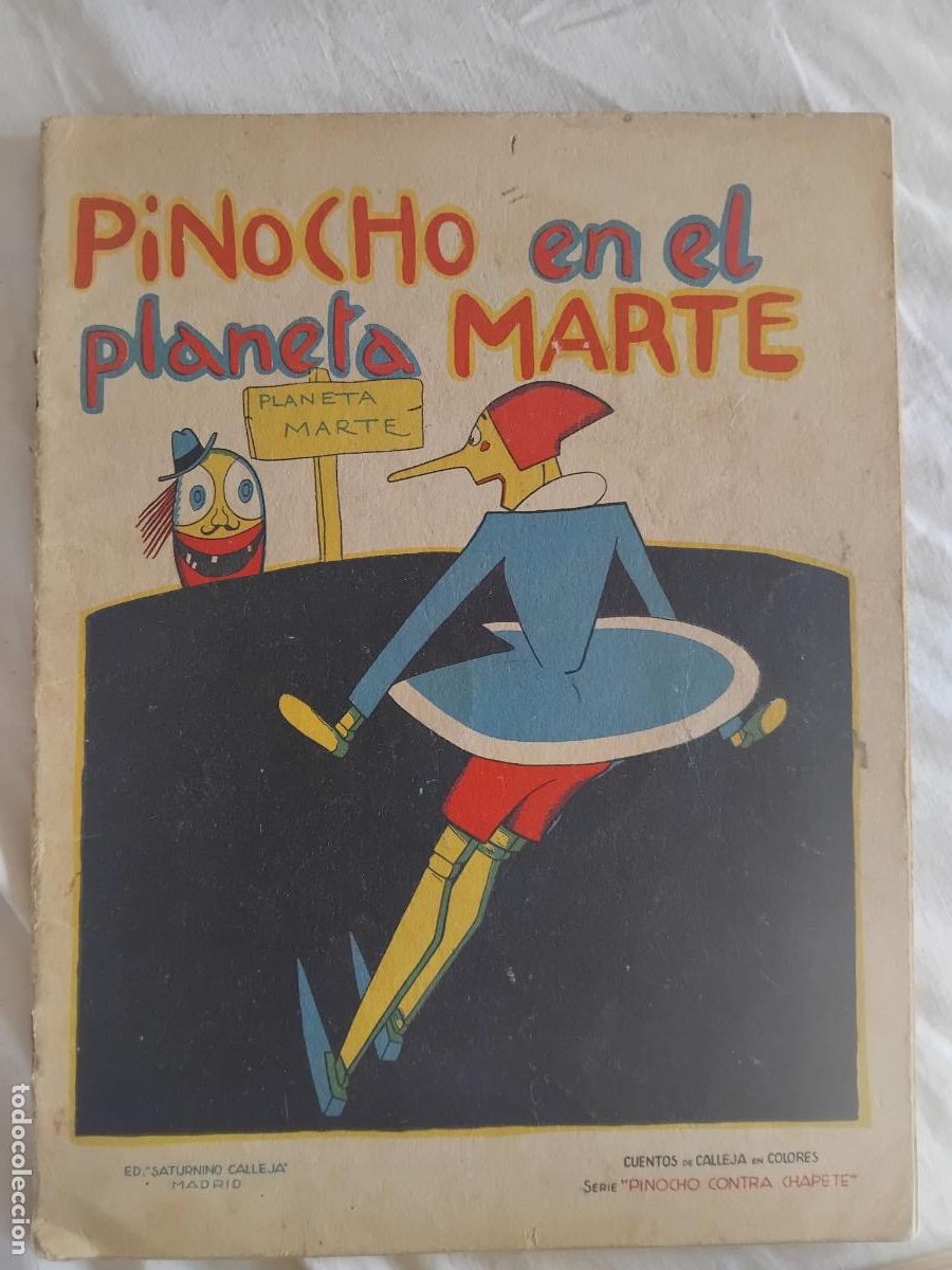 Libros antiguos: PINOCHO EN EL PLANETA MARTE. CUENTOS DE CALLEJA EN COLORES SERIE DE PINOCHO CONTRA CHAPETE.