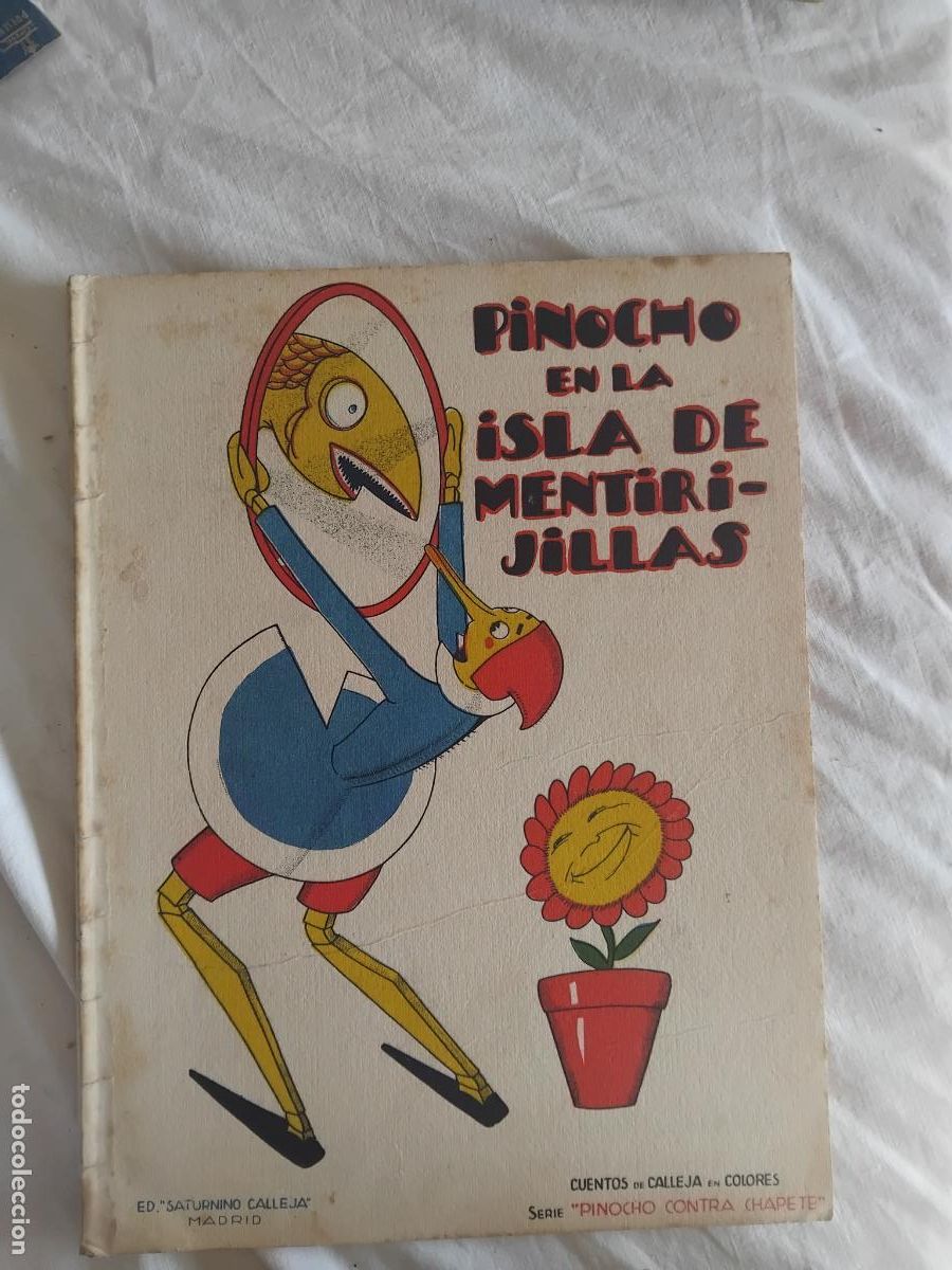 Libri antichi: PINOCHO EN LA ISLA DE MENTIRIJILLAS. CUENTOS DE CALLEJA EN COLORES SERIE DE PINOCHO CONTRA CHAPETE.