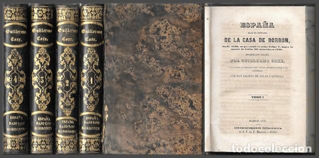 Libros antiguos: ESPA&Ntilde;A BAJO EL REINADO DE LA CASA DE BORBON - 4 TOMOS - COXE, GUILLERMO - A-HE-1368