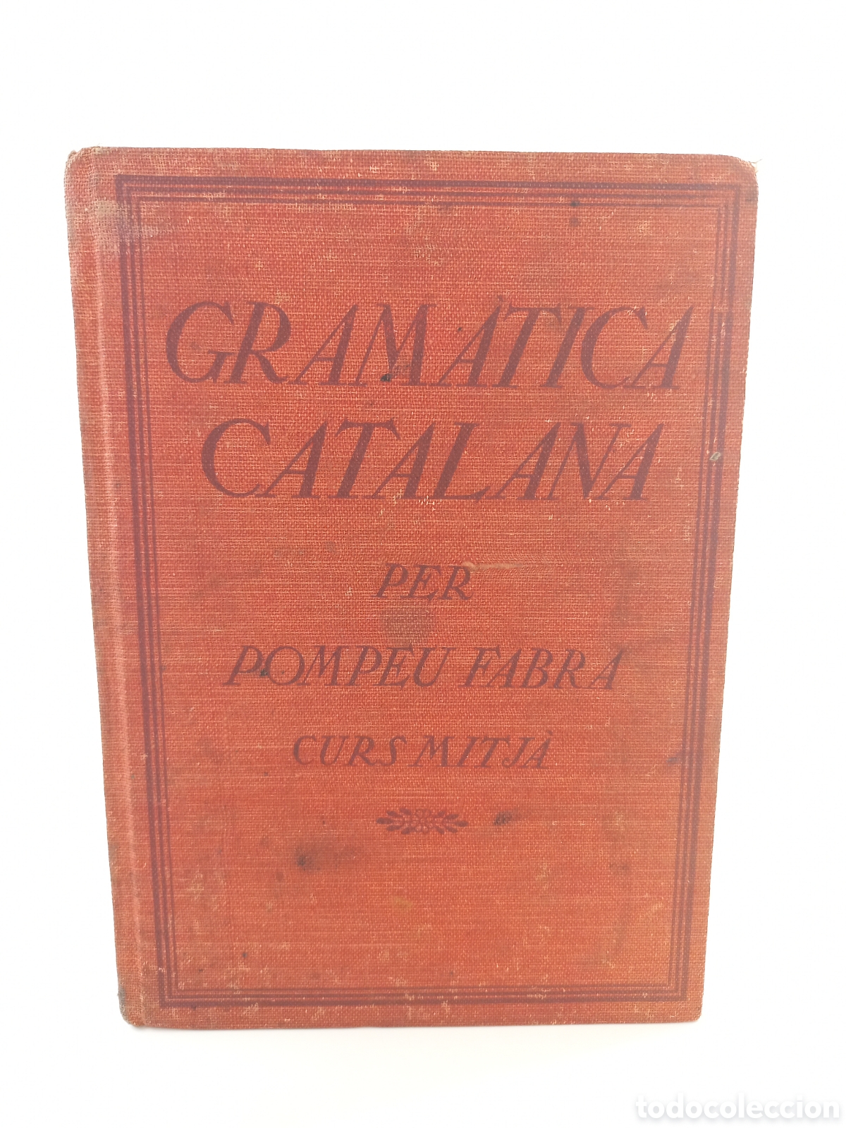 Libros antiguos: Gramatica Catalana. Curs Mitj&agrave;. Pompeu Fabra. Editorial Pedag&oacute;gica, 1931. Catal&aacute;n.