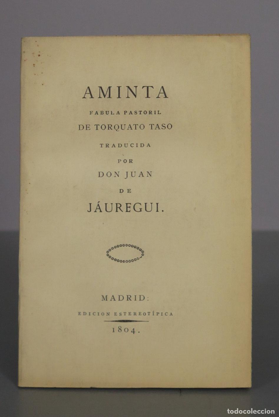 Libros antiguos: Aminta: F&aacute;bula Pastoril - Torquato Tasso - Don Juan de J&aacute;uregui - Edici&oacute;n Estereot&iacute;pica
