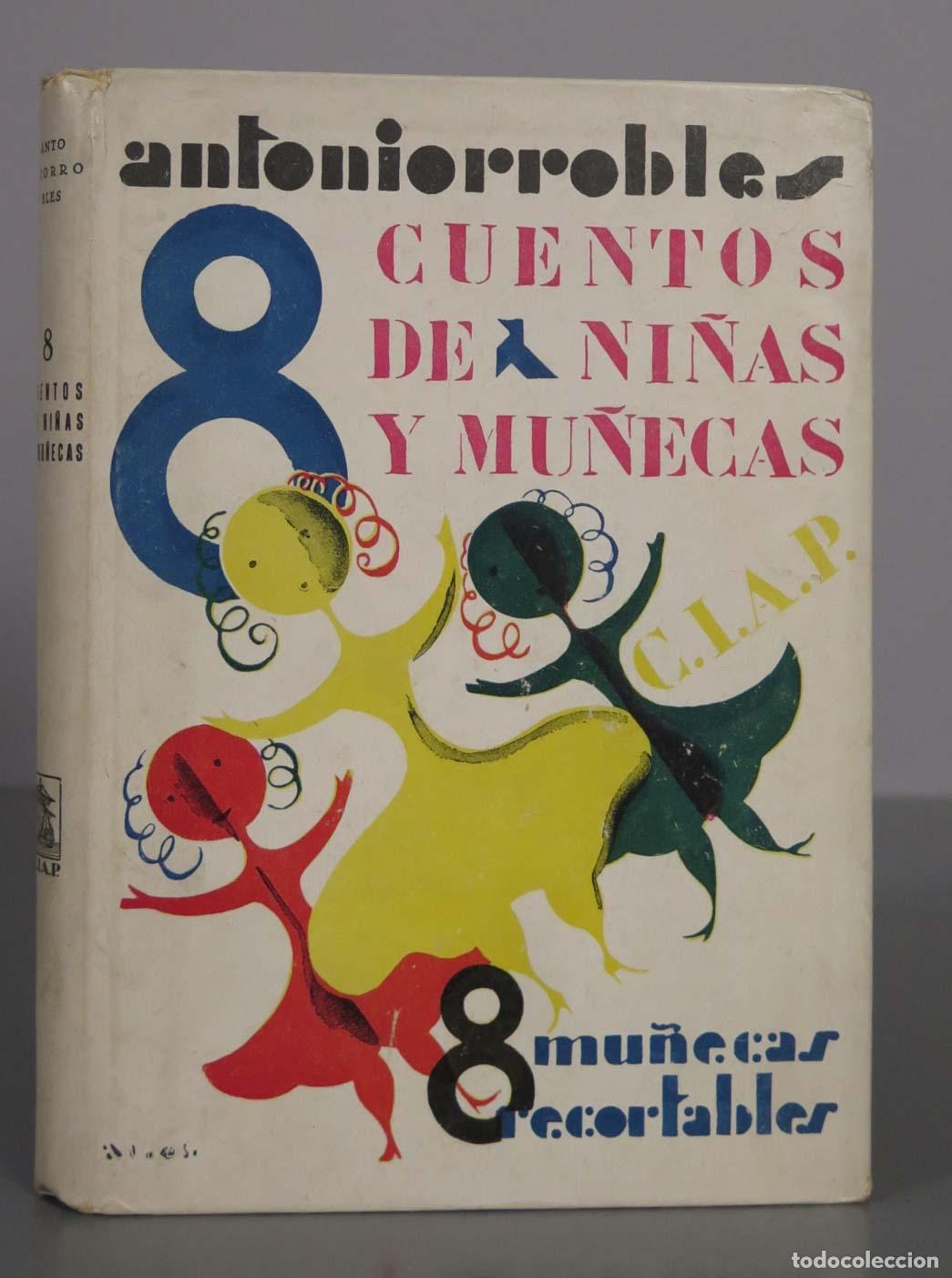 Libri antichi: 8 cuentos de ni&ntilde;as y mu&ntilde;ecas - Antonio robles - 1930