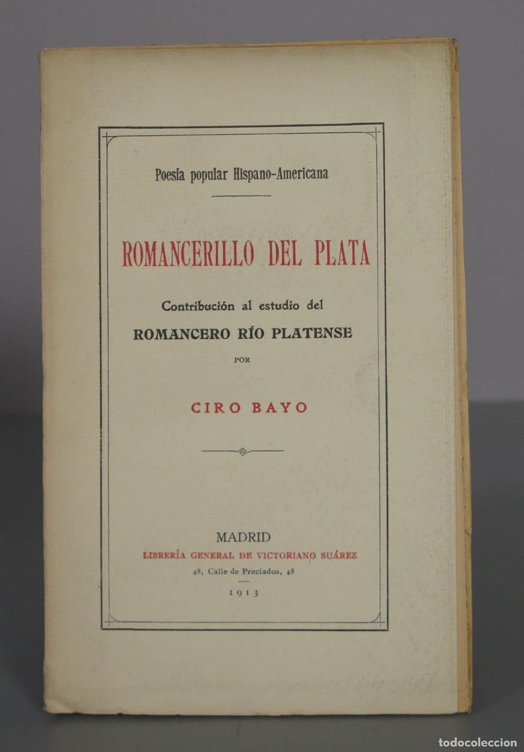 Libros antiguos: Romancerillo del Plata: Contribuci&oacute;n al estudio del romancero r&iacute;o platense - Ciro Bayo 1913