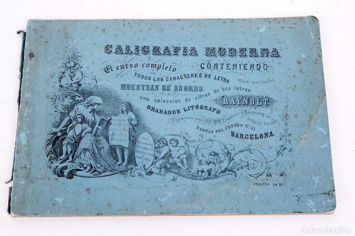 Libros antiguos: CALIGRAFIA MODERNA - GRABADOR LITOGRAFO - RAYNOLT - TIPOGRAF&Iacute;A S. XIX