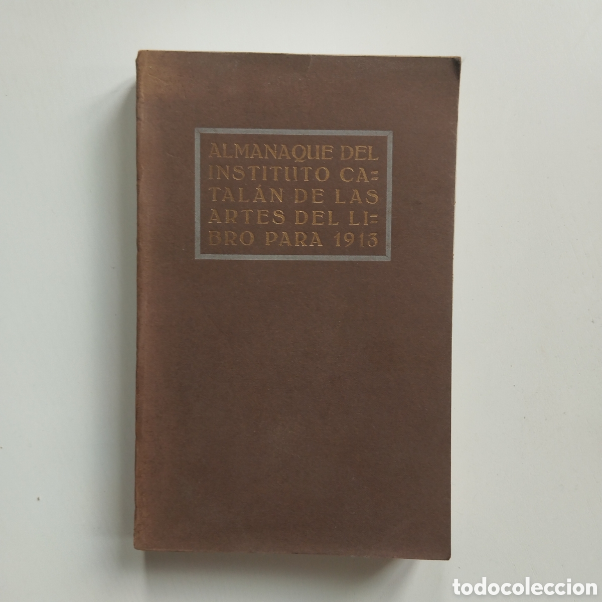 Libros antiguos: ALMANAQUE DEL INSTITUTO CATAL&Aacute;N DE LAS ARTES DEL LIBRO PARA 1913
