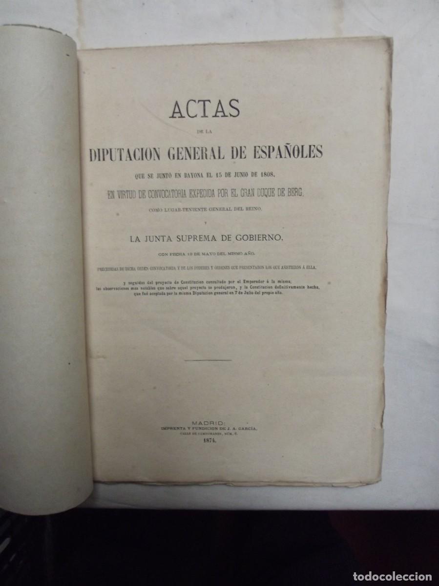 Libros antiguos: ACTAS DE LA DIPUTACION GENERAL DE ESPA&Ntilde;OLES QUE SE JONTO EN BAYONA EL 15 DE JUNIO DE 1808