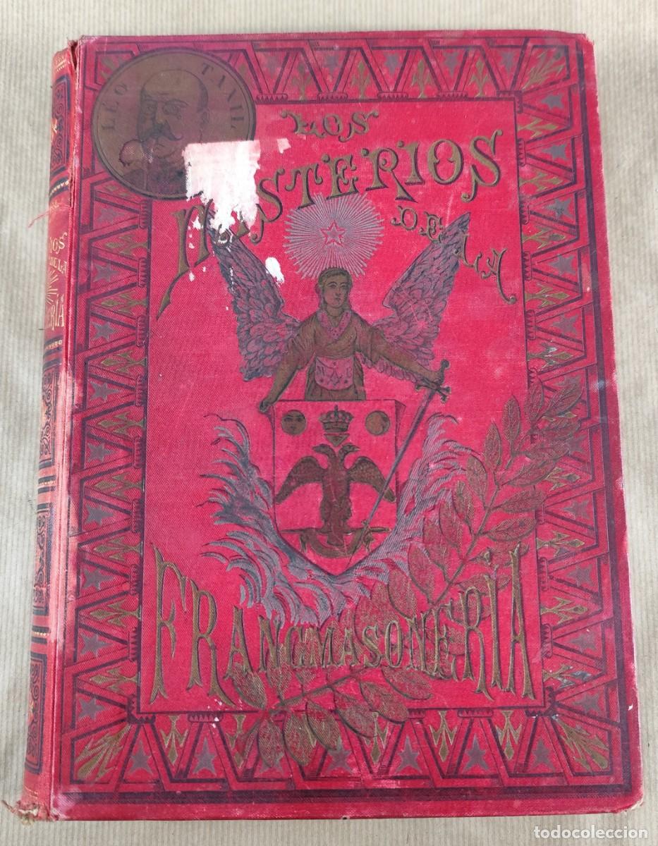 Libros antiguos: Los misterios de la francmasoner&iacute;a por Leo Taxil 1887