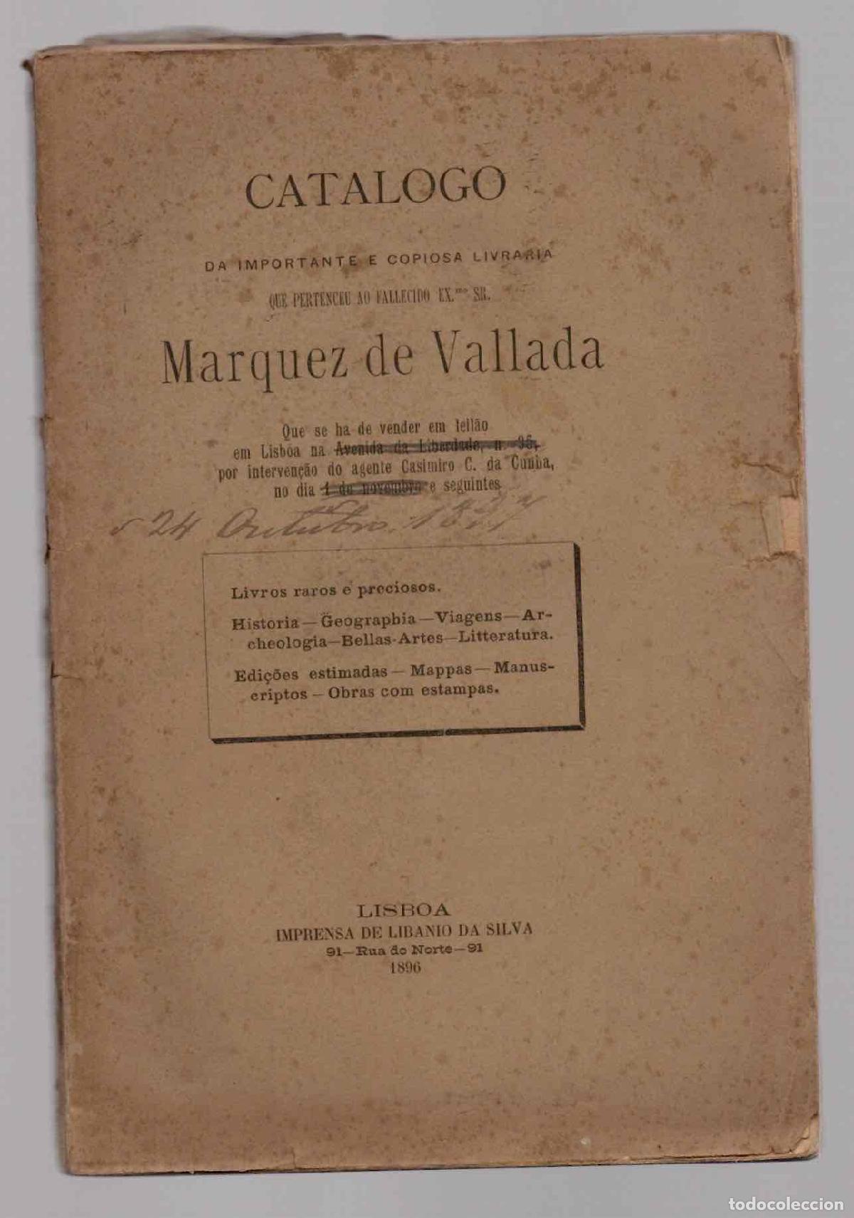 Libros antiguos: CATALOGO DA IMPORTANTE E COPIOSA LIVRARIA QUE PERTENECE AL MARQUEZ DE VALLADA. LISBOA, 1896