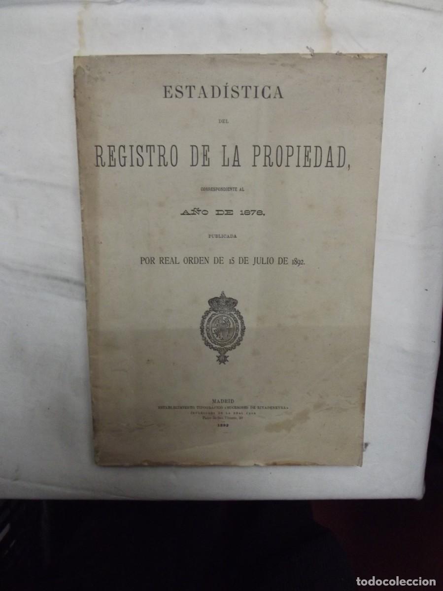 Libros antiguos: ESTADISTICA DEL REGISTRO DE LA PROPIEDAD CORRRESPONDIENTE AL A&Ntilde;O DE 1878