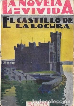 Libros antiguos: EL CASTILLO DE LA LOCURA - LA NOVELA VIVIDA A&Ntilde;O I - 12-V-928 N&ordm; 2 - A-NOV-1968