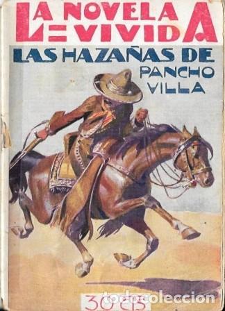 Libros antiguos: LAS HAZA&Ntilde;AS DE PANCHO VILLA - LA NOVELA VIVIDA A&Ntilde;O I -30-VI-928 N&ordm; 9 - A-NOV-1975