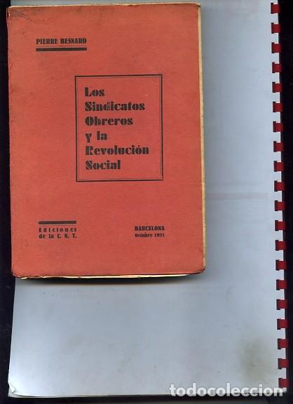 Libros antiguos: BESNARD ,LOS SINDICATOS OBREROS Y LA REVOLUCION SOCIAL trad FELIPE ALAIZ, eds C.N.T.,1931