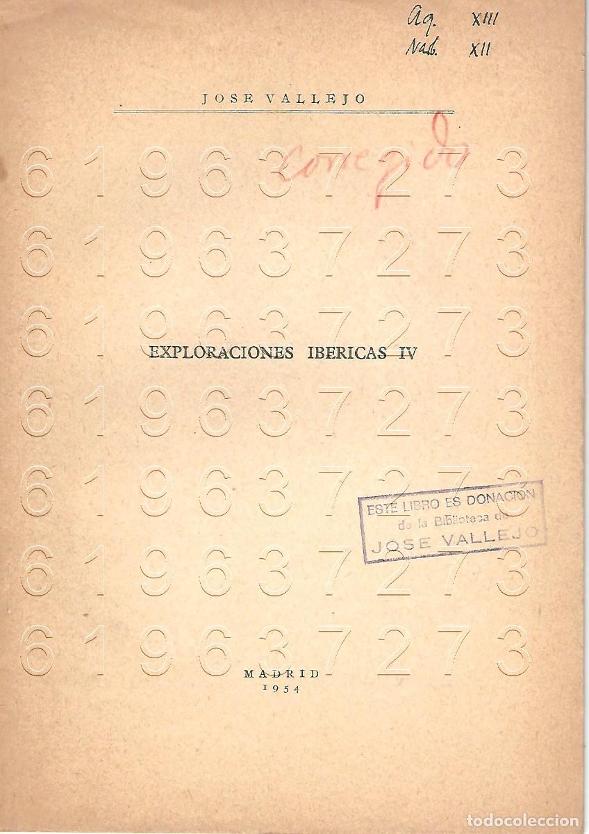 Libros antiguos: EXPLORACIONES IBERICAS IV JOSE VALLEJO 36 PGS ANOTACIONES SUBRAYADOS U74