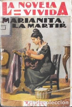 Libros antiguos: MARIANITA LA MARTIR - LA NOVELA VIVIDA A&Ntilde;O I -25-VIII-928 N&ordm; 17 - A-NOV-1983