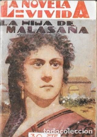 Libros antiguos: LA HIJA DE MALASA&Ntilde;A - LA NOVELA VIVIDA A&Ntilde;O I -8-IX-928 N&ordm; 19 - A-NOV-1985
