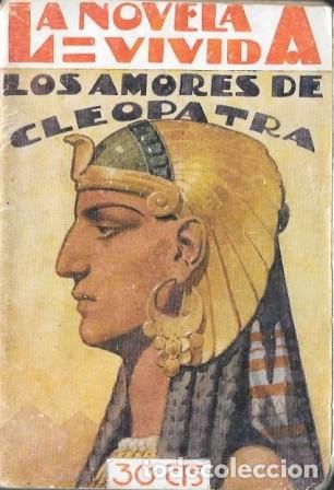 Libros antiguos: LOS AMORES DE CLEOPATRA - LA NOVELA VIVIDA A&Ntilde;O I -15-IX-928 N&ordm; 20 - A-NOV-1986