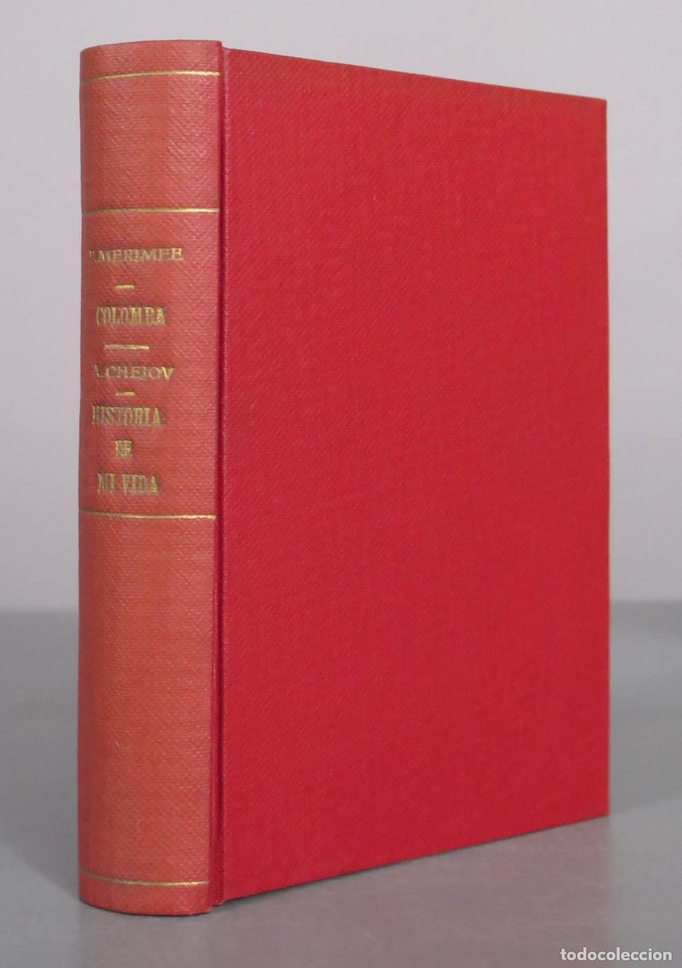 Libros antiguos: Colomba - Prosper M&eacute;rim&eacute;e - MERIMEE 1925. HISTORIA DE MI VIDA. CHEJOV 1935