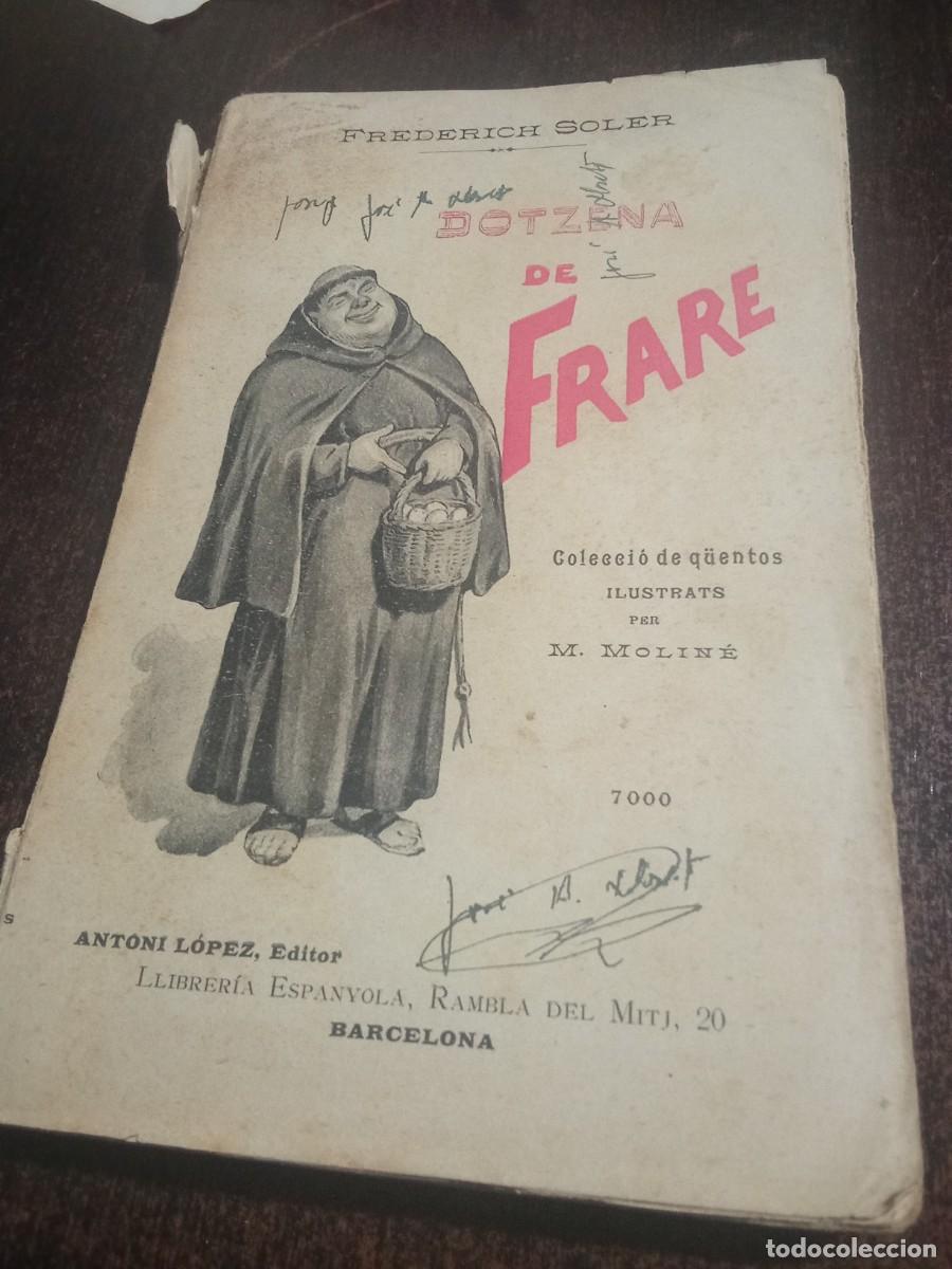 Livros antigos: Dotzena de frare. Colecci&oacute; de q&uuml;entos / Frederich Soler (Pitarra); il. M. Molin&eacute;. BCN : A. L&oacute;pez,s.a