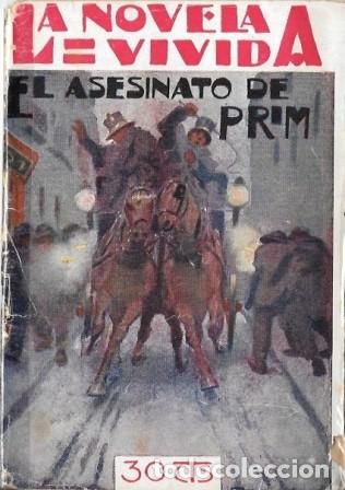 Antiquarische B&uuml;cher: EL ASESINATO DE PRIM - LA NOVELA VIVIDA A&Ntilde;O I - 9-VI-928 N&ordm; 6 - A-NOVVIVIDA-006