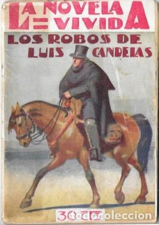 Livros antigos: LOS ROBOS DE LUIS CANDELAS - LA NOVELA VIVIDA A&Ntilde;O I -21-VII-928 N&ordm; 12 - A-NOVVIVIDA-012