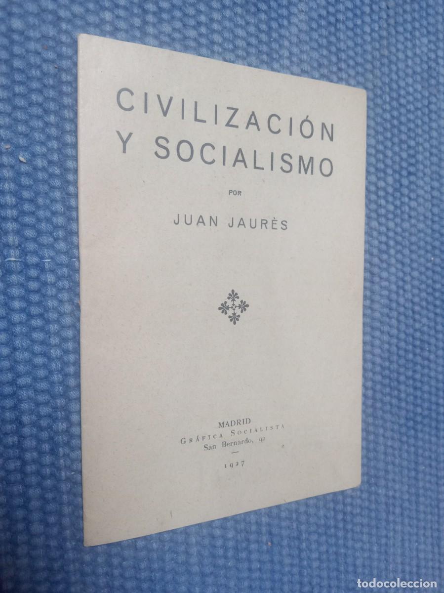 Libros antiguos: Jaur&eacute;s, Juan: Civilizaci&oacute;n y Socialismo
