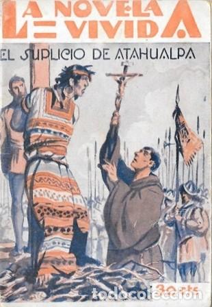 Libros antiguos: RL SUPLICIO DE ATAHUALPA - LA NOVELA VIVIDA A&Ntilde;O II -2-III-929 N&ordm; 44 - A-NOVVIVIDA-039