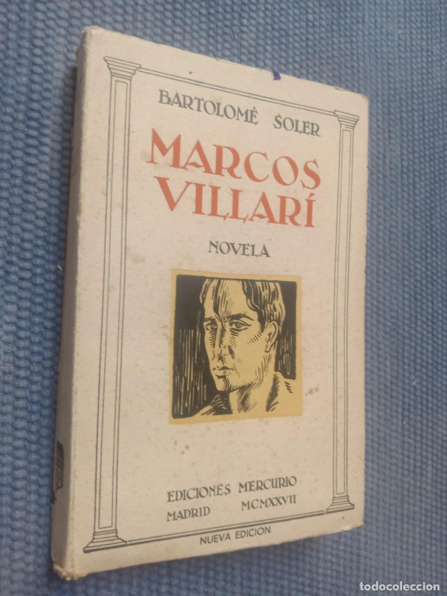 Libros antiguos: Soler, Bartolom&eacute;: Marcos Villar&iacute;, novela - Foto 1
