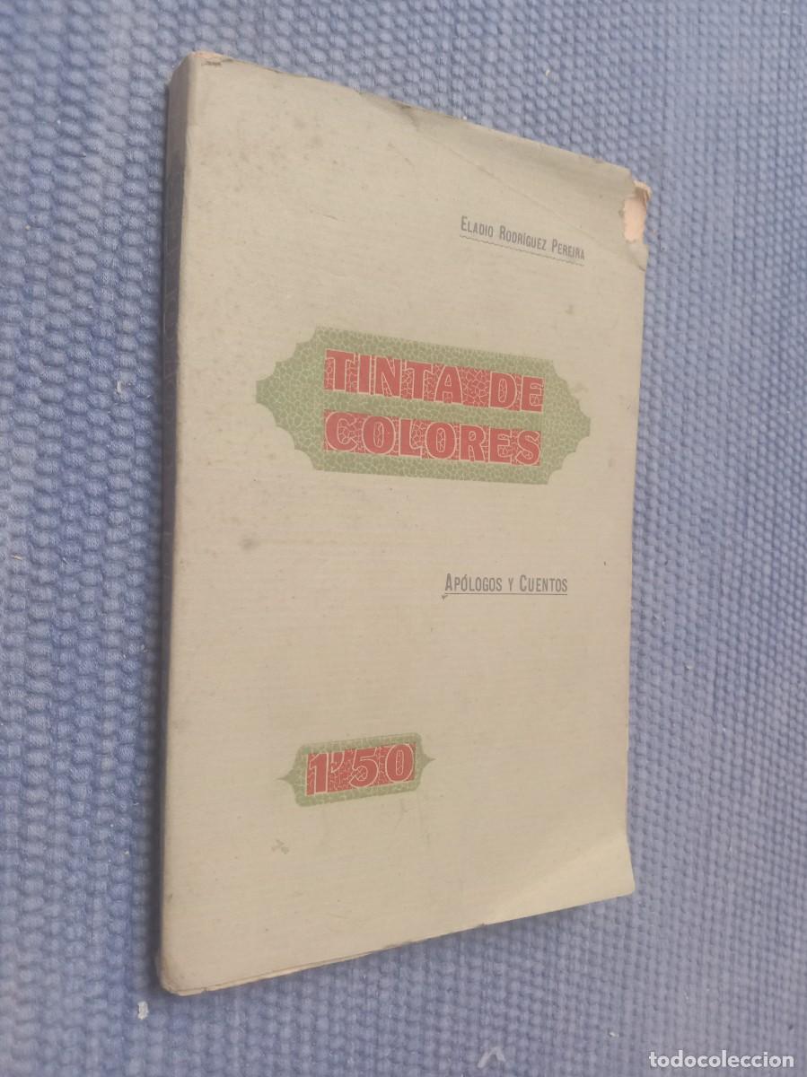 Libros antiguos: Rodr&iacute;guez Pereira, Eladio: Tinta de colores. Ap&oacute;logos y Cuentos -Astorga-