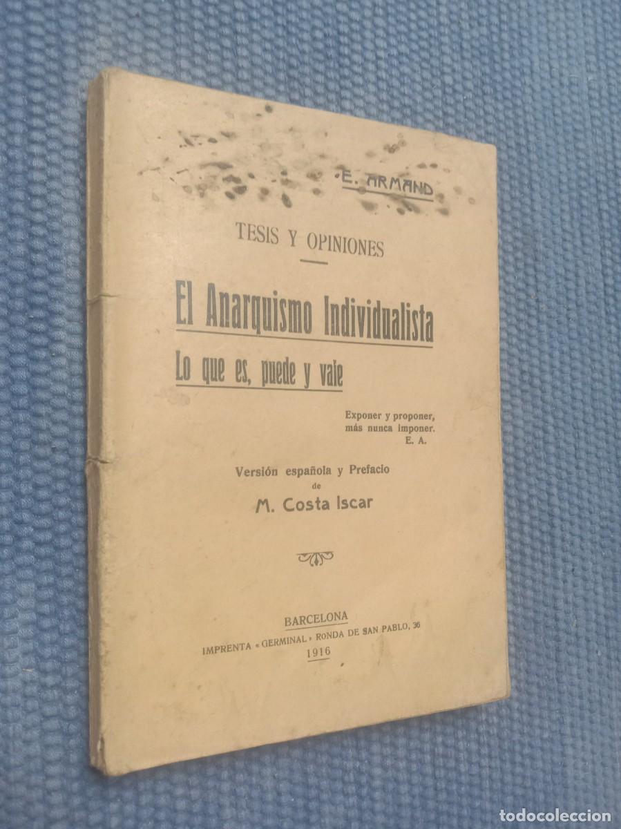 Libros antiguos: Armand, E.: El Anarquismo Individualista. Lo que es, puede y vale